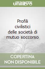 Profili civilistici delle società di mutuo soccorso