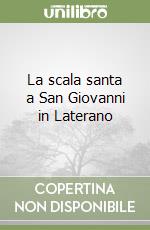 La scala santa a San Giovanni in Laterano libro