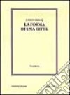 La forma di una città libro di Gracq Julien