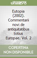 Eutopia (2002). Commentarii novi de antiquitatibus totius Europae. Vol. 2 libro