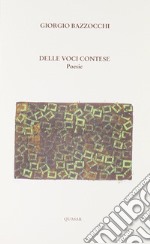 Delle voci contese. Poesie libro