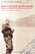 Salvatore M. Puglisi nella paletnologia italiana. Un ricordo a vent'anni dalla sua sco. Con DVD