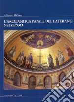 L'Arcibasilica papale del Laterano nei secoli