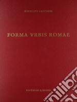 Forma urbis Romae. Ediz. illustrata libro