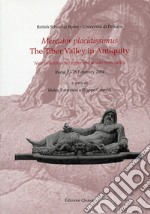 Mercator placidissimus. The Tiber valley in antiquity. New research in the upper and middle river valley (Rome, 27-28 February 2004) libro