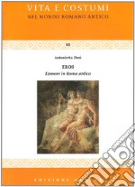 Eros. L'amore in Roma antica libro