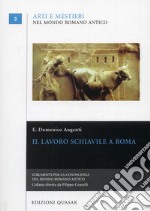 Il lavoro schiavile a Roma libro