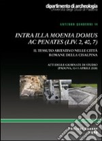 Intra illa moenia domus ec penates (liv 2, 40, 7). Il tessuto abitativo nelle città della Cisalpina libro