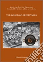 The world of greek vases. Ediz. italiana libro