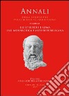 Gli etruschi e Roma. Fasi monarchica e alto-repubblicana. Atti del 16° Convegno internazionale di studi sulla storia e l'archeologia dell'Etruria (2008) libro