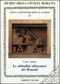 Le Abitudini Alimentari Dei Romani libro