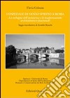 L'ospedale di Santo Spirito a Roma. Lo sviluppo dell'assistenza e le trasformazioni architettonico-funzionali libro