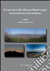 Il Lazio dei colli Albani ai monti Lepini tra preistoria ed età moderna libro di Drago Troccoli L. (cur.)