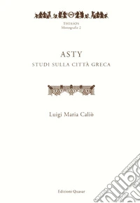 Asty. Studi sulla città greca