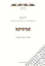 Asty. Studi sulla città greca libro