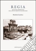 Regia. Nuovi dati archeologici dagli appunti inediti di Giacomo Boni libro