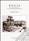 Regia. Nuovi dati archeologici dagli appunti inediti di Giacomo Boni libro