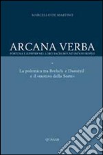 Arcana verba. Fortuna e Iuppiter nel loro background indoeuropeo. La polemica tra Brelich e Dumézil e il «motivo della sorte» libro