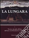 La Lungara. Vol. 1: Storia e vicende edilizie dell'area tra il Gianicolo e il Tevere libro