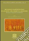 Religious partecipation in ancient and medieval societies. Rituals, interaction and identity libro