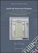 Studi sul Settecento Romano. Antico, città, architettura. Vol. 1: Dai disegni e manoscritti dell'Istituto nazionale di archeologia e storia dell'arte libro