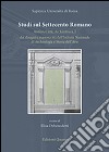 Studi sul Settecento Romano. Antico, città, architettura. Vol. 1: Dai disegni e manoscritti dell'Istituto nazionale di archeologia e storia dell'arte libro