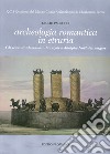 Archeologia romantica in Etruria. Gli scavi di Alessandro François e Adolphe Noël des Vergers libro di Paolucci Giulio