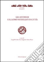 Gli ateniesi e il loro modello di città (Roma, 25-26 giugno 2012) libro