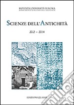 Scienze dell'antichità. Storia, archeologia, antropologia (2014). Ediz. italiana e inglese. Vol. 20/2: Fra il Meandro e il Lico. Archeologia e storia in un paesagio anatolico libro