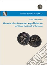 Monete di età romana repubblicana nel Museo Nazionale di Ravenna