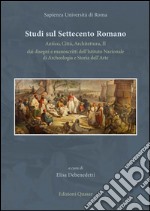 Studi sul Settecento Romano. Antico, città, architettura. Vol. 2: Dai disegni e manoscritti dell'Istituto nazionale di archeologia e storia dell'arte libro