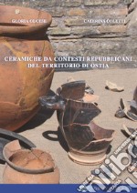 Ceramiche da contesti repubblicani del territorio di Ostia libro