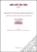 Architetture del Mediterraneo. Scritti in onore di Francesco Tomasello libro