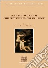 Agents and objects. Children in pre-modern Europe. Ediz. illustrata libro