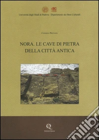 Nora. Le cave di pietra della città antica libro