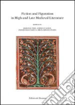 Fiction and figuration in high and late medieval literature