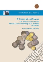 Il tesoro di Colle Iano. Atti dell'Incontro di studi Museo Civico Archeologico O. Nardini di Velletri