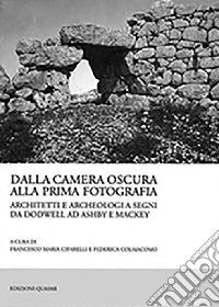 Dalla camera oscura alla prima fotografia. Architetti e archeologi a Segni da Dodwell ad Ashby e Mackey