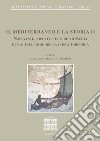 Il Mediterraneo e la storia. Vol. 2: Naviganti, popoli e culture ad Ischia e in altri luoghi della costa tirrena. Atti del Convegno internazionale (Sant'Angelo d'Ischia, 9-11 ottobre 2015) libro di Chioffi L. (cur.) Kajava M. (cur.) Örmä S. (cur.)