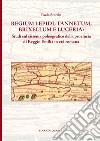 Regium Lepidi, Tannetum, Brixellum e Luceria: studi sul sistema poleografico della provincia di Reggio Emilia in età romana libro