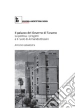 Il palazzo del governo di Taranto. La politica, i progetti e il ruolo di Armando Brasini