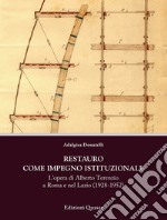 Restauro come impegno istituzionale. L'opera di Alberto Terenzio a Roma e nel Lazio (1928-1952)