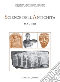 Scienze dell'antichità. Storia, archeologia, antropologia (2017). Vol. 23/3: Il sacrificio. Forme rituali, linguaggi e strutture sociali libro