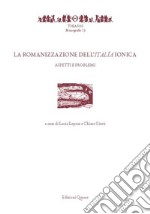 La romanizzazione dell'Italía ionica. Aspetti e problemi