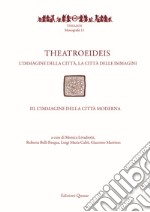 Theatroeideis. L'immagine della città, la città delle immagini. Vol. 3: L' immagine della città moderna