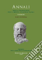 Scavi d'etruria. Atti del XXV Convegno internazionale di studi sulla storia e l'archeologia dell'etruria. Nuova ediz. libro