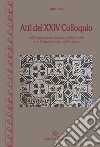 Atti del 24° Colloquio dell'Associazione italiana per lo studio e la conservazione del mosaico (Este, 14-17 marzo 2018) libro