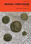 Aquileia. Fondi Cossar. Vol. 3/1: Le monete libro
