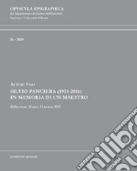 Silvio Panciera (1933-2016). In memoria di un maestro. Riflessioni. Roma, 21 marzo 2017 libro