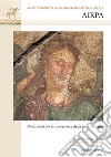 Nuovi dati per la conoscenza della pittura antica. Atti del I colloquio AIRPA (Aquileia, 16-17 giugno 2017) libro
